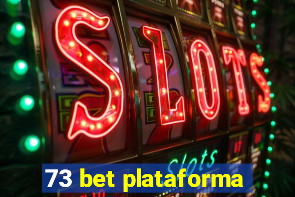 73 bet plataforma